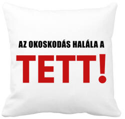 printfashion AZ OKOSKODÁS HALÁLA - Párnahuzat, Díszpárnahuzat - Fehér (2047133)