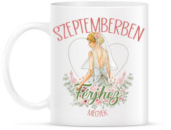 printfashion Szeptemberben férjhez megyek - Bögre - Fehér (7337971)