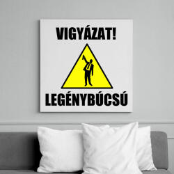 printfashion Vigyázat legénybúcsú - Vászonkép - Fehér (6637850)