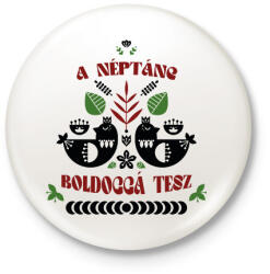 printfashion A néptánc boldoggá tesz - Kitűző, hűtőmágnes - Fehér (7421716)