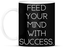 printfashion Feed your mind with success - Bögre - Fekete (2474479)