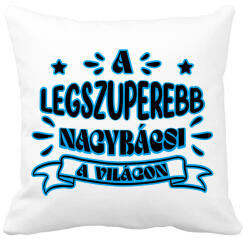 printfashion Legszuperebb nagybácsi - Párnahuzat, Díszpárnahuzat - Fehér (11010827)