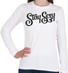 printfashion Stay Sexy - Női hosszú ujjú póló - Fehér (16632492)