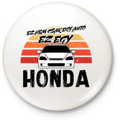 printfashion Ez nem csak egy autó ez egy HONDA - Kitűző, hűtőmágnes - Fehér (16458722)