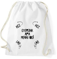 printfashion Gyerünk apa menni fog! - Sportzsák, Tornazsák - Fehér (7274566)