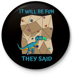 printfashion It will be fun - Kitűző, hűtőmágnes - Fekete (15865494)