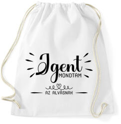 printfashion Igen mondtam - az alvásnak - Sportzsák, Tornazsák - Fehér (7542761)