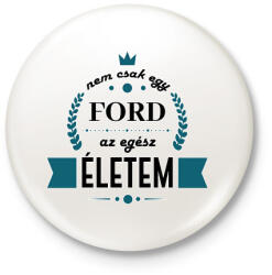 printfashion Nem csak egy Ford - Kitűző, hűtőmágnes - Fehér (7183974)