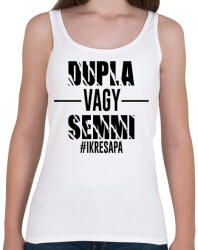 printfashion Dupla vagy semmi - #ikresapa - Női atléta - Fehér (10939377)