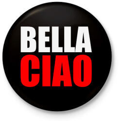 printfashion Bella ciao - Kitűző, hűtőmágnes - Fekete (5364597)