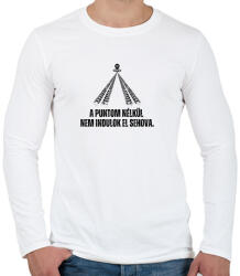 printfashion A Puntom nélkül nem indulok el sehova - Férfi hosszú ujjú póló - Fehér (14625873)