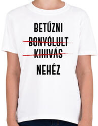 printfashion Betűzni nehéz - Gyerek póló - Fehér (8591975)