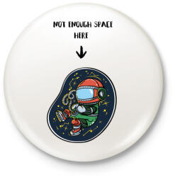 printfashion Nincs elég hely - Kitűző, hűtőmágnes - Fehér (5084682)
