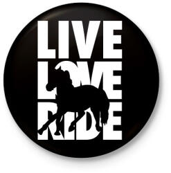 printfashion Live Love Ride lovas - Kitűző, hűtőmágnes - Fekete (16273228)