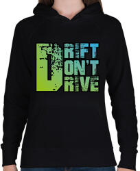 printfashion Drift don't drive - Női kapucnis pulóver - Fekete (12900680)