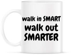 printfashion Walk in SMART, Walk out SMARTER - Bögre - Fehér (2472937)