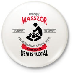 printfashion Masszőr vagyok - Kitűző, hűtőmágnes - Fehér (12609458)