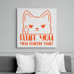 printfashion Fluff you - Vászonkép - Fehér (11704667)