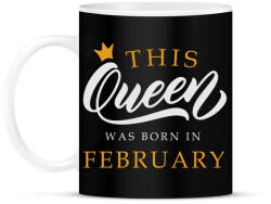 printfashion THIS QUEEN WAS BORN IN FEBRUARY - Bögre - Fekete (5493256)