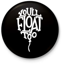 printfashion IT -You'll float too - Kitűző, hűtőmágnes - Fekete (16723351)
