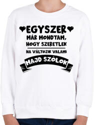 printfashion Egyszer már mondtam, hogy szeretlek - Gyerek pulóver - Fehér (11692774)