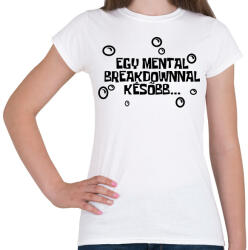 printfashion Spongyabob Egy mentalbreakdownnal később. . . - Női póló - Fehér (16308615)