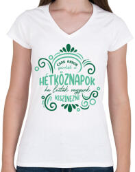 printfashion Csak akkor szürkék a hétköznapok - Női V-nyakú póló - Fehér (7288355)