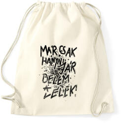 printfashion Már csak hányni jár belém a lélek! - Sportzsák, Tornazsák - Natúr (16634543)