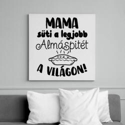 printfashion Mama süti a legjobb almáspitét a világon! - Vászonkép - Fehér (16570886)