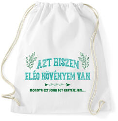 printfashion Elég növényem van - Sportzsák, Tornazsák - Fehér (12954664)