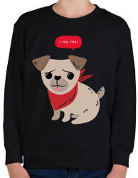 printfashion Mopsz - I pug you - Gyerek pulóver - Fekete (10898430)