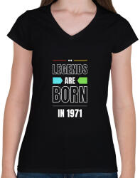 printfashion Legends are born in 1971 - Női V-nyakú póló - Fekete (14202473)