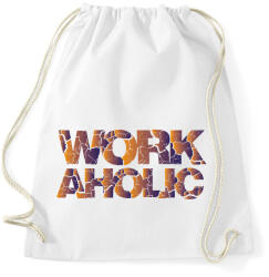 printfashion Workaholic - Munkamániás - Sportzsák, Tornazsák - Fehér (7445157)