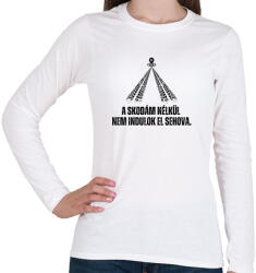 printfashion A Skodám nélkül nem indulok el sehova - Női hosszú ujjú póló - Fehér (14626021)