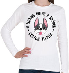 printfashion A legjobb kutya a világon - Boston terrier - Női hosszú ujjú póló - Fehér (7098895)