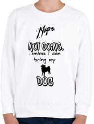 printfashion NOPE not going unless I can bring my dog - Gyerek pulóver - Fehér (1876959)