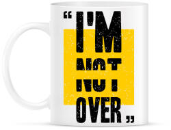 printfashion Im not over - Bögre - Fehér (4749608)
