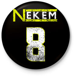 printfashion nekem 8 - Kitűző, hűtőmágnes - Fekete (3101359)