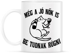 printfashion Még a jó nők is be tudnak rúgni - Bögre - Fehér (16560612)