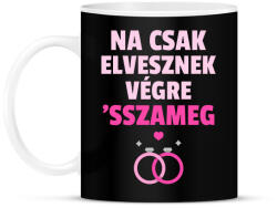 printfashion CSAK ELVESZNEK VÉGRE - Bögre - Fekete (10213533)