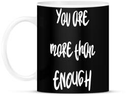 printfashion You are more than enough - Bögre - Fekete (2472533)