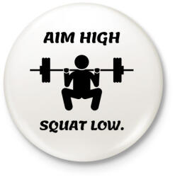 printfashion Aim high. Squat low. - Kitűző, hűtőmágnes - Fehér (3088251)