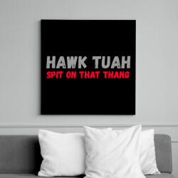 printfashion HAWK TUAH - Vászonkép - Fekete (16240398)