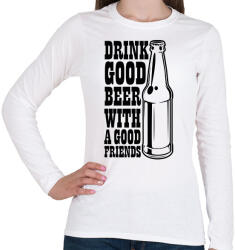 printfashion Drink Good Beer - Fekete - Női hosszú ujjú póló - Fehér (6674271)