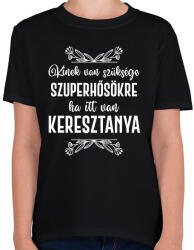 printfashion Ha itt van keresztanya - Gyerek póló - Fekete (7111937)