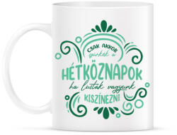 printfashion Csak akkor szürkék a hétköznapok - Bögre - Fehér (7289290)