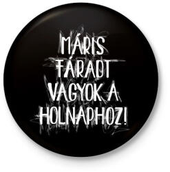 printfashion Máris fáradt vagyok a holnaphoz! - Kitűző, hűtőmágnes - Fekete (16663478)