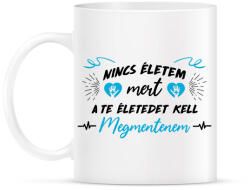 printfashion A te életedet kell megmentenem - Bögre - Fehér (9126011)