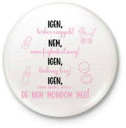 printfashion Igen, kislány lesz! - Kitűző, hűtőmágnes - Fehér (7056159)