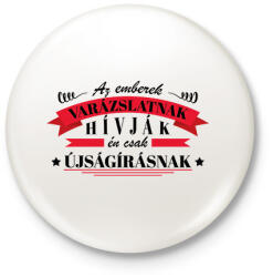 printfashion Én csak újságírásnak hívom - Kitűző, hűtőmágnes - Fehér (10432314)